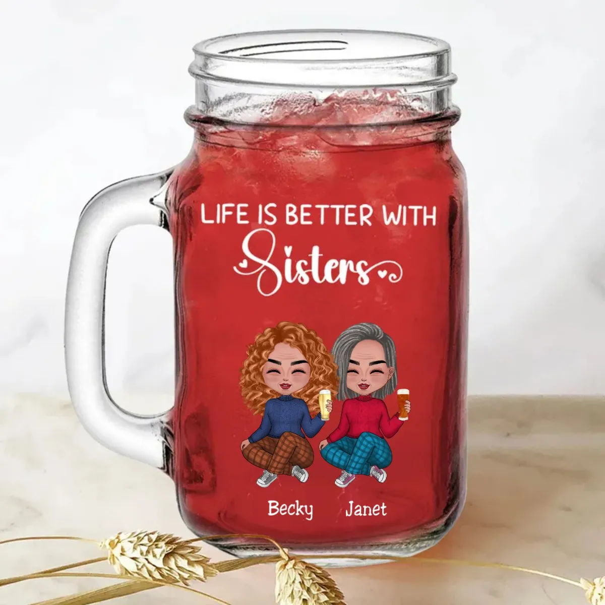 Sisters - Life Is Better With Sisters - Personalize Drinking Jar (White)