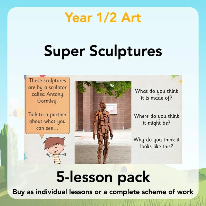 Super Sculptures